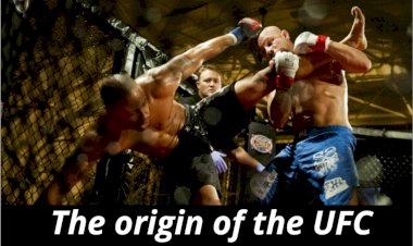 The origin of the UFC (Ultimate Fighting Championship)